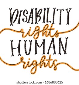 Motivational quote hand drawn color lettering. Disability right are human rights. Handicapped person phrase on white background. Inspirational poster, banner design