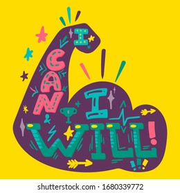 Motivational quote hand drawn vector lettering. I can I will sports motivation. Bicep illustration