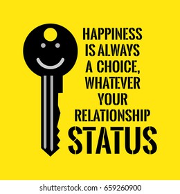 Motivational quote. Happiness is always a choice, whatever your relationship status. On yellow background.