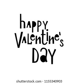 Motivational quote " Happy Valentine's day". Hand written sign for every design production. Vector