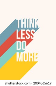 Motivational quote illustration in vintage rainbow style. Think less do more.