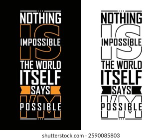 Motivational quote. Inspiration. Nothing is impossible, the word itself says I'm possible Template Logo Icon Design