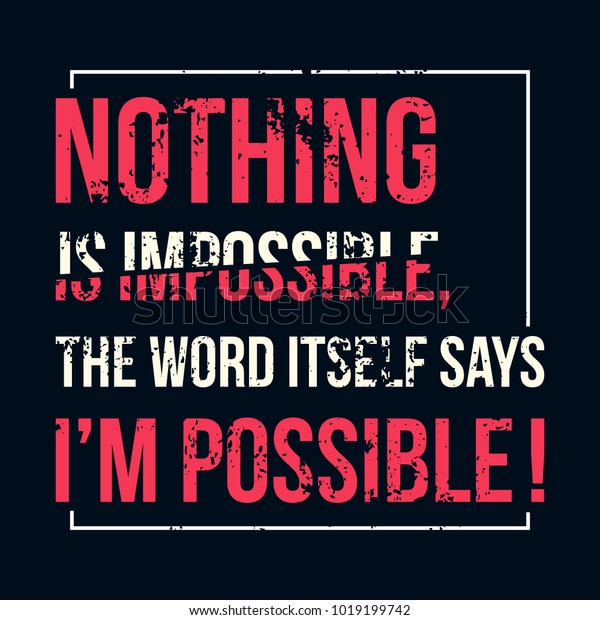 Motivational Quote Inspiration Nothing Impossible Word Stock Vector ...