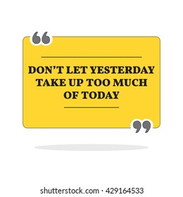 Motivational quote. Isolated over white background