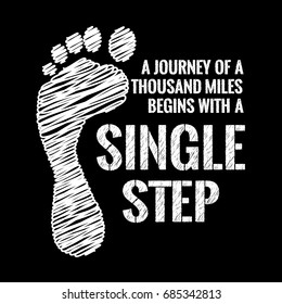 Motivational quote. A journey of a thousand miles begins with a single step. Chalk text style. On black background.