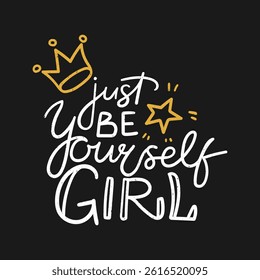 Motivational quote Just be yourself Girl with grunge texture on black background. Vector illustration 
