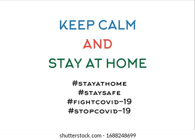 Motivational quote. Keep calm and stay at home due quarantine coronavirus.