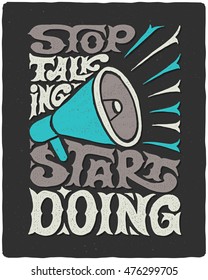 Motivational quote lettering composition "Stop talking start doing"