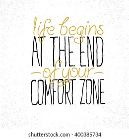 Motivational quote "Life begins at the end of your comfort zone"