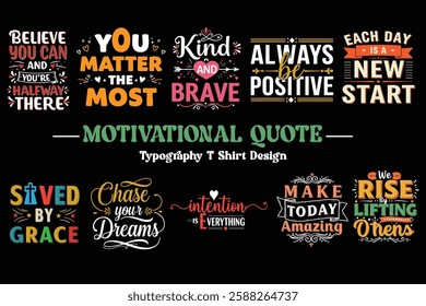 Motivational quote or message  typography t shirt design vector