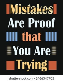 Motivational quote mistakes are proof that you are trying typography design