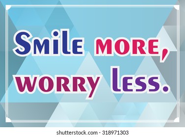 Motivational quote on geometric background.Vector illustration.
