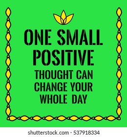 Motivational Quote One Small Positive Thought Stock Vector (Royalty ...