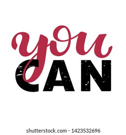 Motivational quote in for poster and cards. Yes you can. Handwritten quote phrase design. Hand lettering. Modern brush calligraphy. Vector illustration