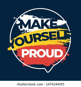 Motivational Quote Poster Design with Dark Background. Make Yourself Proud