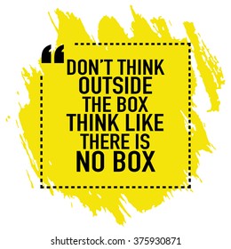 Motivational Quote Poster Design / Do not think outside the box think like there is no box