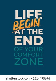 Motivational Quote Poster Design.  Typographic Inspirational Quote Vector Design. Life begin at the end of your comfort zone.