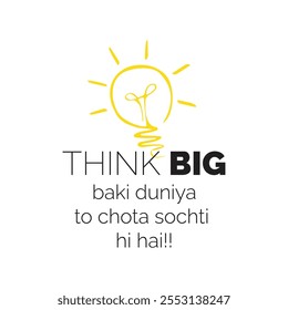 Motivational quote poster in hinglish fusion of hindi and english language. Think Big quote.