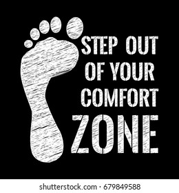 Motivational quote poster. Step out of your comfort zone. Chalk text style. Vector Illustration.