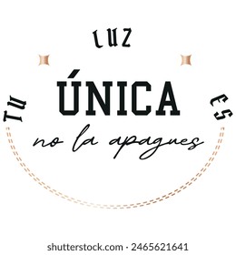 Motivational quote spanish, Tu luz es única no la apagues