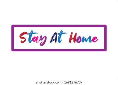 Motivational quote. Stay at home, be safe and be healthy due quarantine coronavirus.