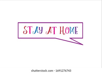 Motivational quote. Stay at home, be safe and be healthy due quarantine coronavirus.