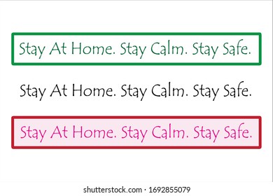 Motivational quote. Stay at home, be safe and be healthy due quarantine coronavirus.