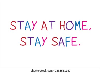 Motivational quote. Stay at home due quarantine coronavirus.