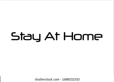 Motivational quote. Stay at home due quarantine coronavirus.