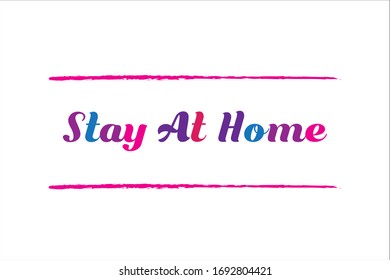 Motivational quote. Stay at home due quarantine coronavirus.