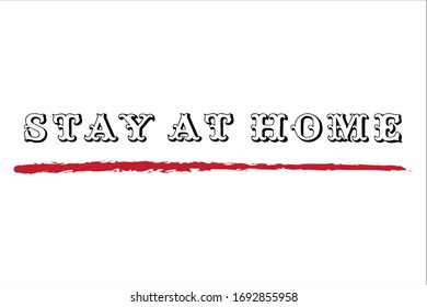 Motivational quote. Stay at home due quarantine coronavirus.