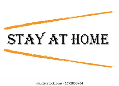 Motivational quote. Stay at home due quarantine coronavirus.