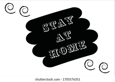 Motivational quote. Stay at home due quarantine coronavirus.