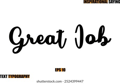 Motivational Quote In Stylish Text Typography  Great Job