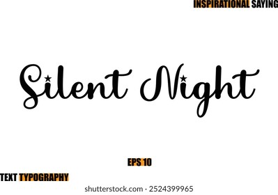 Motivational Quote In Stylish Text Typography  Silent Night