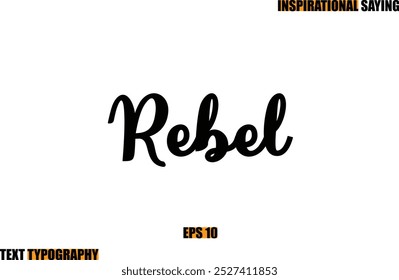 Cita motivacional en tipografía de texto con estilo Rebel