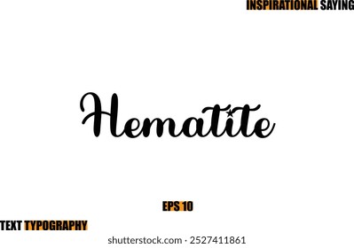 Motivational Quote In Stylish Text Typography Hematite