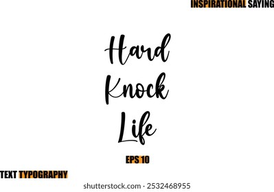 Cita motivacional en tipografía de texto con estilo Hard Knock Life