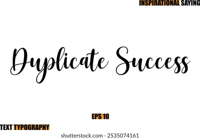 Motivational Quote In Stylish Text Typography  Duplicate Success