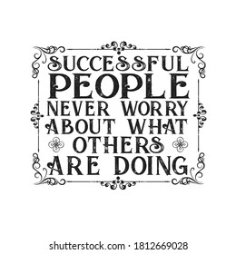 Motivational Quote. Successful People never worry