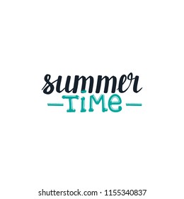 Motivational quote "summer time ". Hand written sign for every design production. Vector