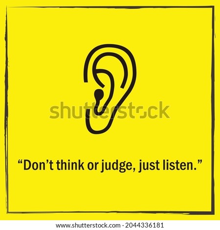 Motivational quote text about how to be a human being who must always learn by listening more.