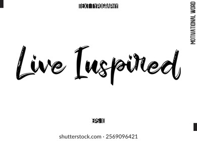 Motivational Quote Text Cursive Typography Live Inspired