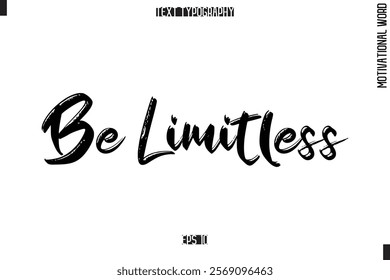 Motivational Quote Text Cursive Typography Be Limitless