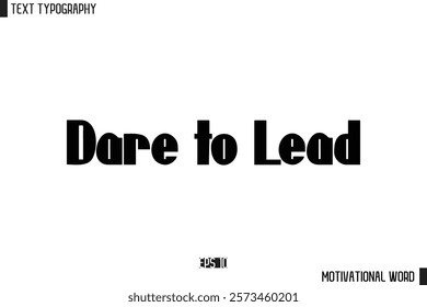 Motivational Quote Text Cursive Typography For Prints Dare to Lead