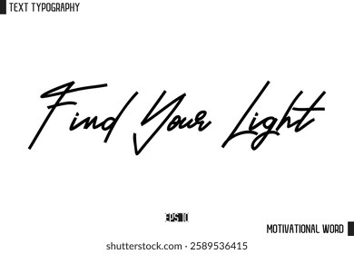 Motivational Quote Text Cursive Typography For Prints Find Your Light