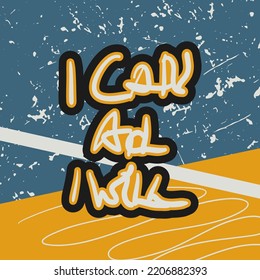 Motivational quote with text "I can and i will" in retro abstract style.