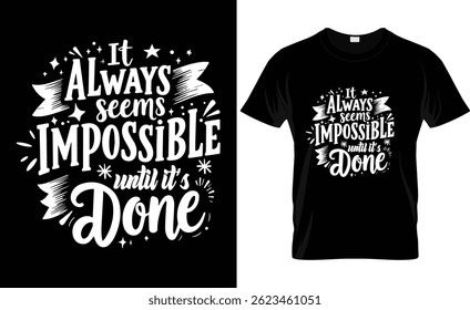 Motivational quote t-shirt design. Inspirational quote typography