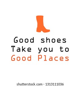 Motivational quote. typography for print or use as poster, flyer or T-shirt.