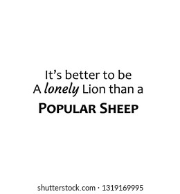 Motivational quote, typography for print or use as poster, flyer or T shirt